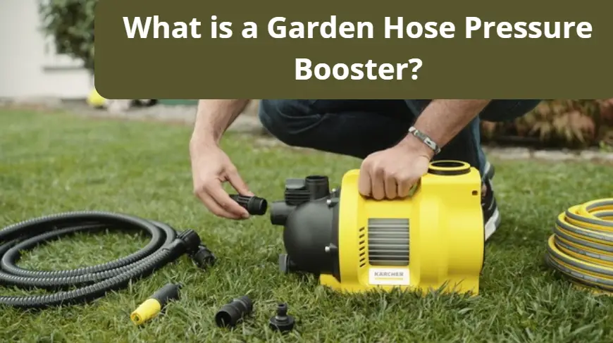 What is a Garden Hose Pressure Booster?