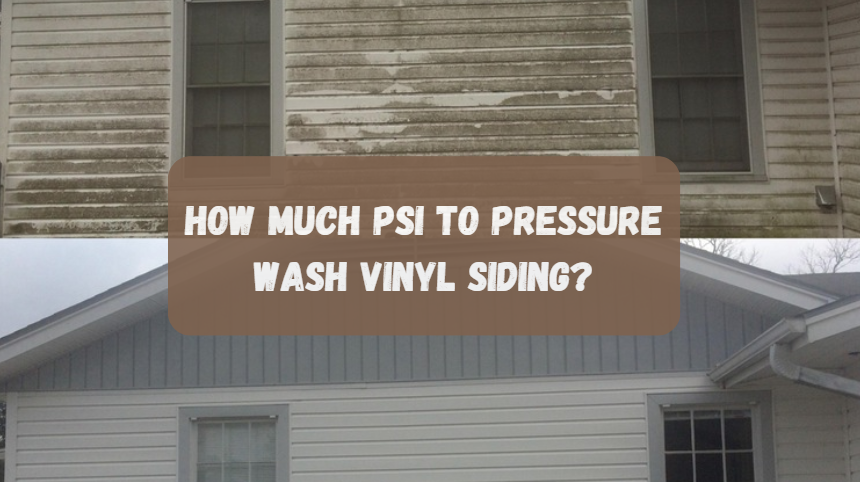 How much psi to pressure wash vinyl siding?