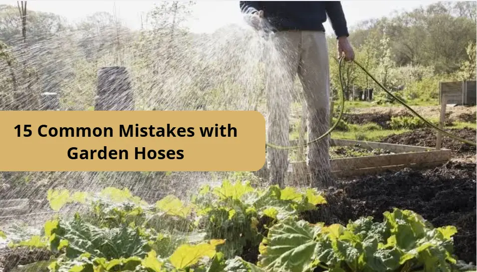 Common Mistakes that you do with Garden Hoses